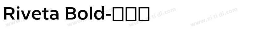 Riveta Bold字体转换